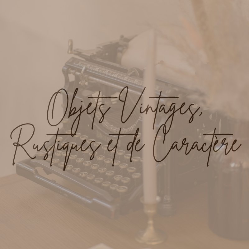 9 location objets vintages rustiques champêtres à Lyon et est lyonnais